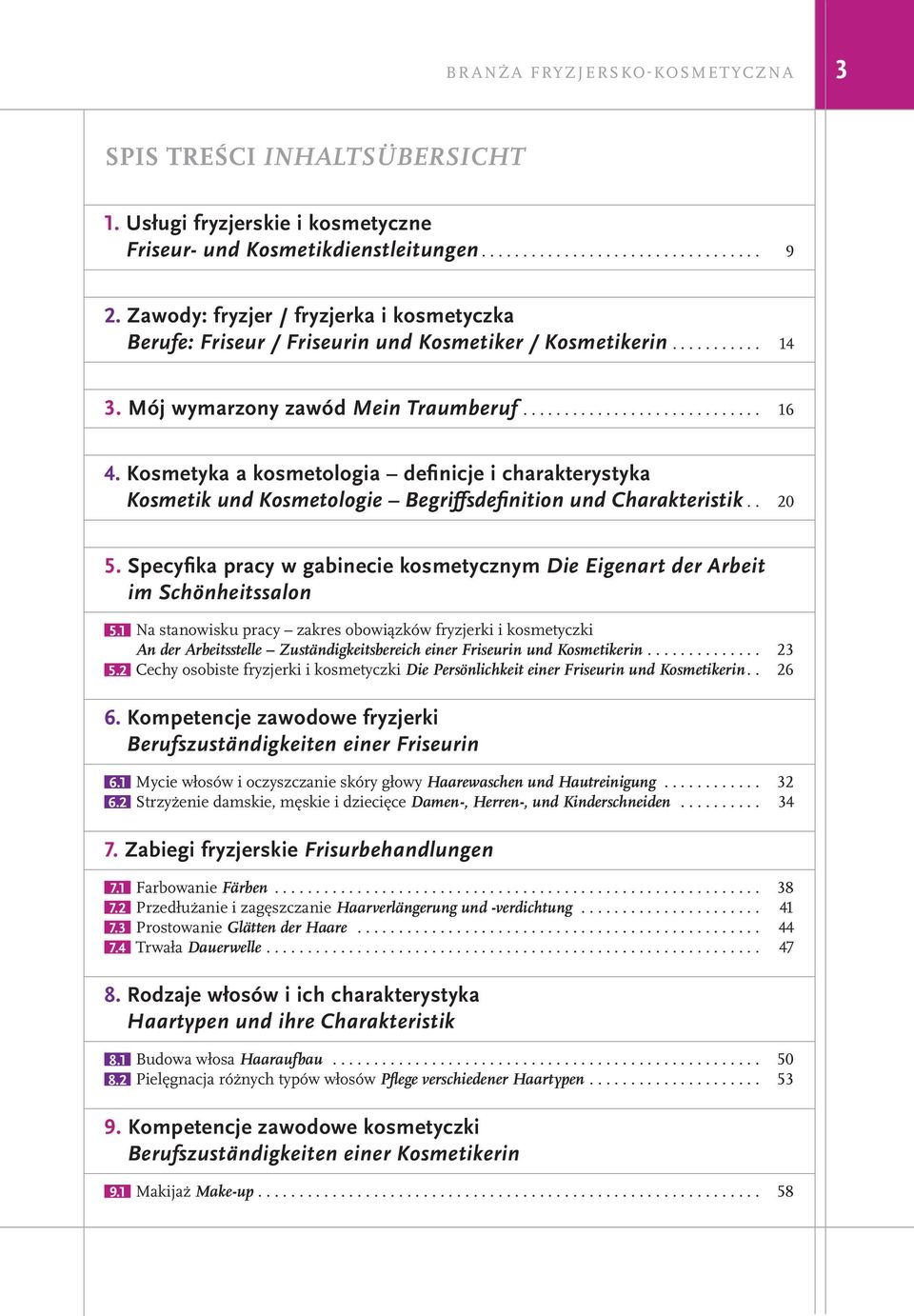 Kosmetyka a kosmetologia definicje i charakterystyka Kosmetik und Kosmetologie Begriffsdefinition und Charakteristik.. 20 5.