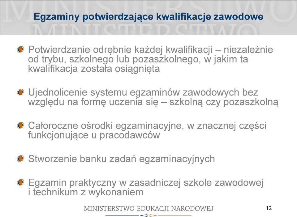 względu na formę uczenia się szkolną czy pozaszkolną Całoroczne ośrodki egzaminacyjne, w znacznej części funkcjonujące