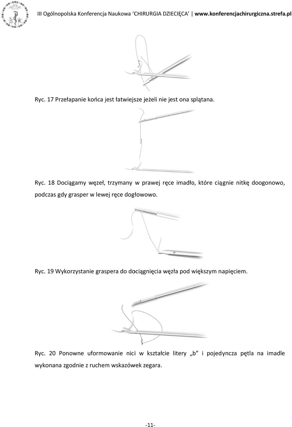 dogłowowo. doogonowo, Ryc. 19 Wykorzystanie graspera do dociągnięcia węzła pod większym w napięciem.