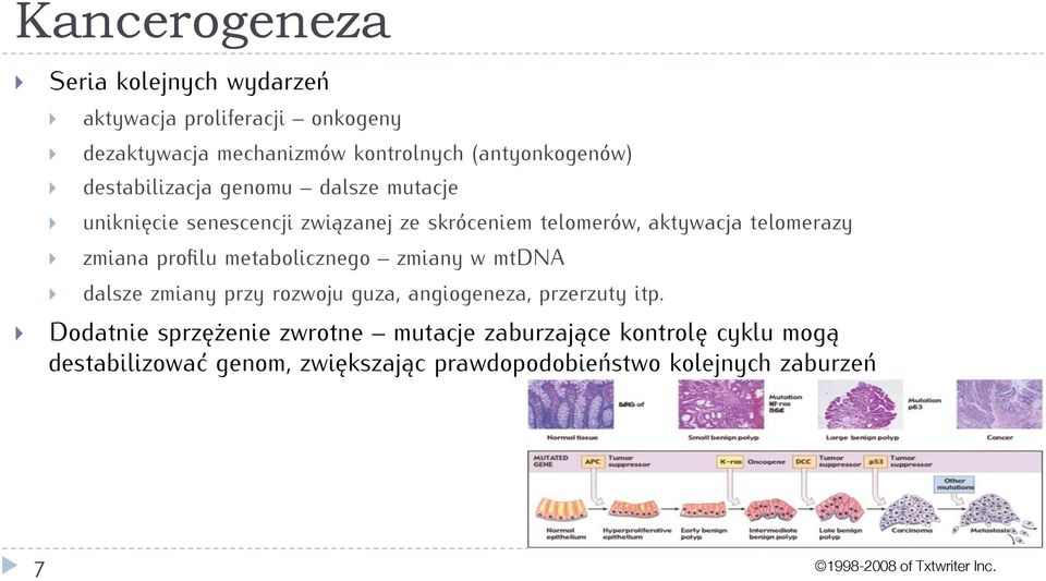 profilu metabolicznego zmiany w mtdna dalsze zmiany przy rozwoju guza, angiogeneza, przerzuty itp.