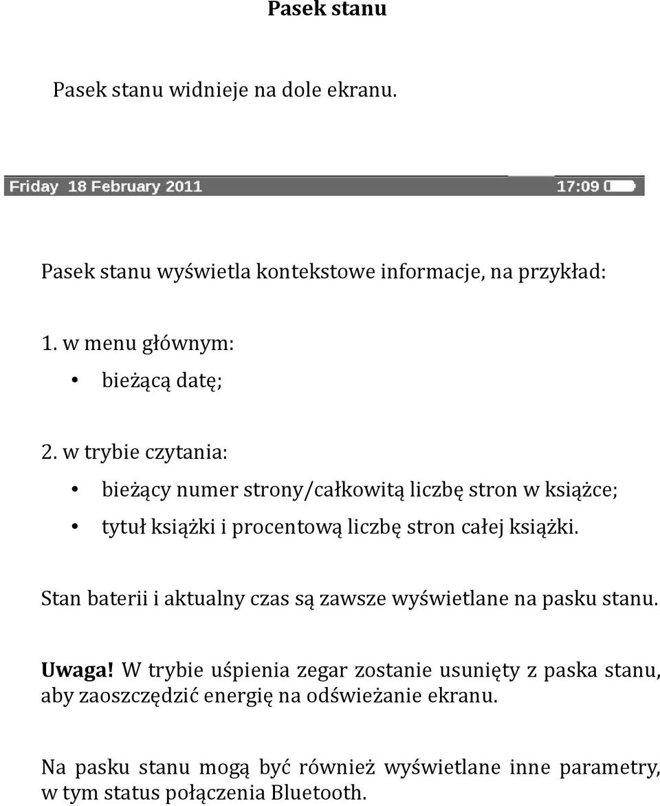 w trybie czytania: bieżący numer strny/całkwitą liczbę strn w książce; tytuł książki i prcentwą liczbę strn całej książki.