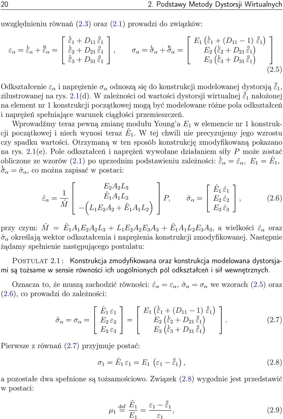 5) Odkształcenie ε α i naprężenie σ α odnoszą się do konstrukcji modelowanej dystorsją ε 1, zilustrowanej na rys. 2.1(d).