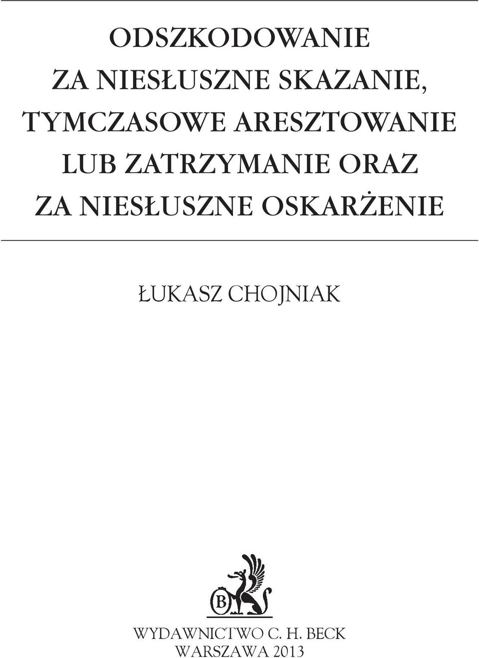 ORAZ ZA NIESŁUSZNE OSKARŻENIE ŁUKASZ