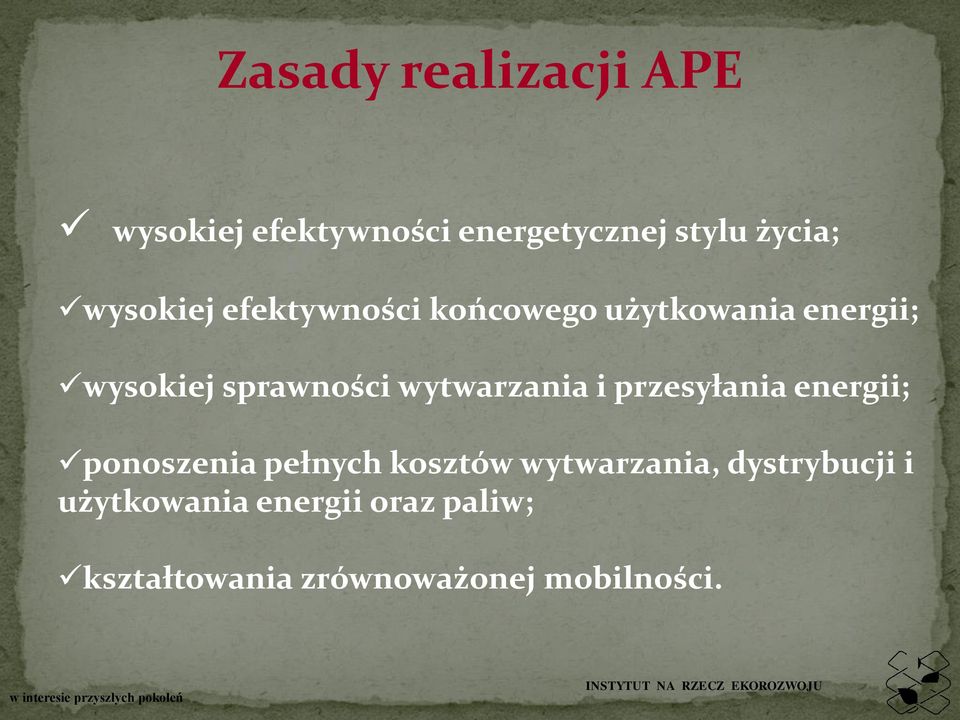 wytwarzania i przesyłania energii; ponoszenia pełnych kosztów wytwarzania,