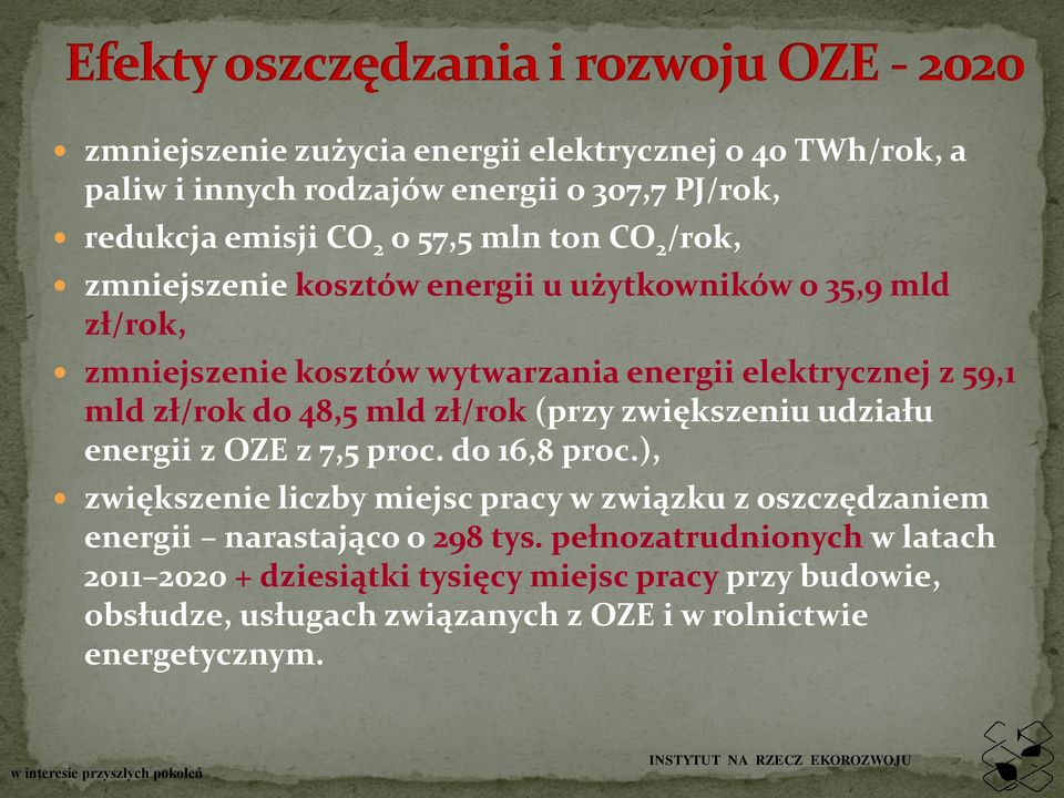 (przy zwiększeniu udziału energii z OZE z 7,5 proc. do 16,8 proc.