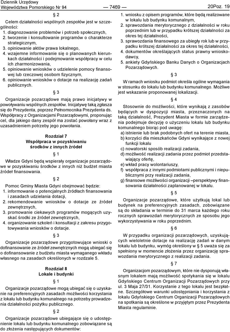 wzajemne informowanie się o planowanych kierunkach działalności i podejmowanie współpracy w celu ich zharmonizowania, 5.