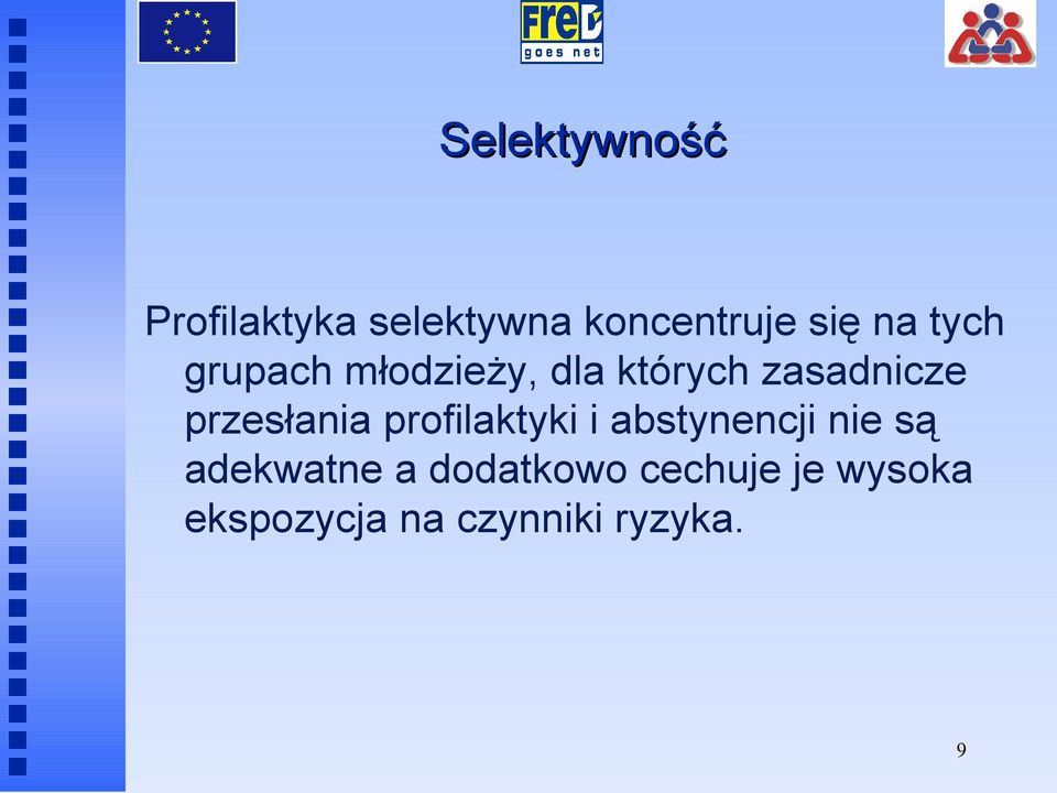 przesłania profilaktyki i abstynencji nie są adekwatne