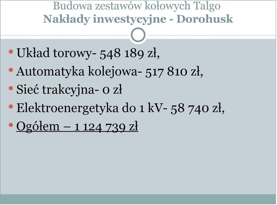 Automatyka kolejowa- 517 810 zł, Sieć trakcyjna-