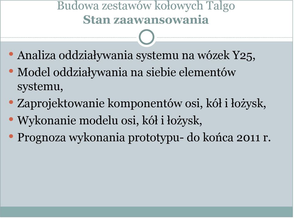 elementów systemu, Zaprojektowanie komponentów osi, kół i łożysk,