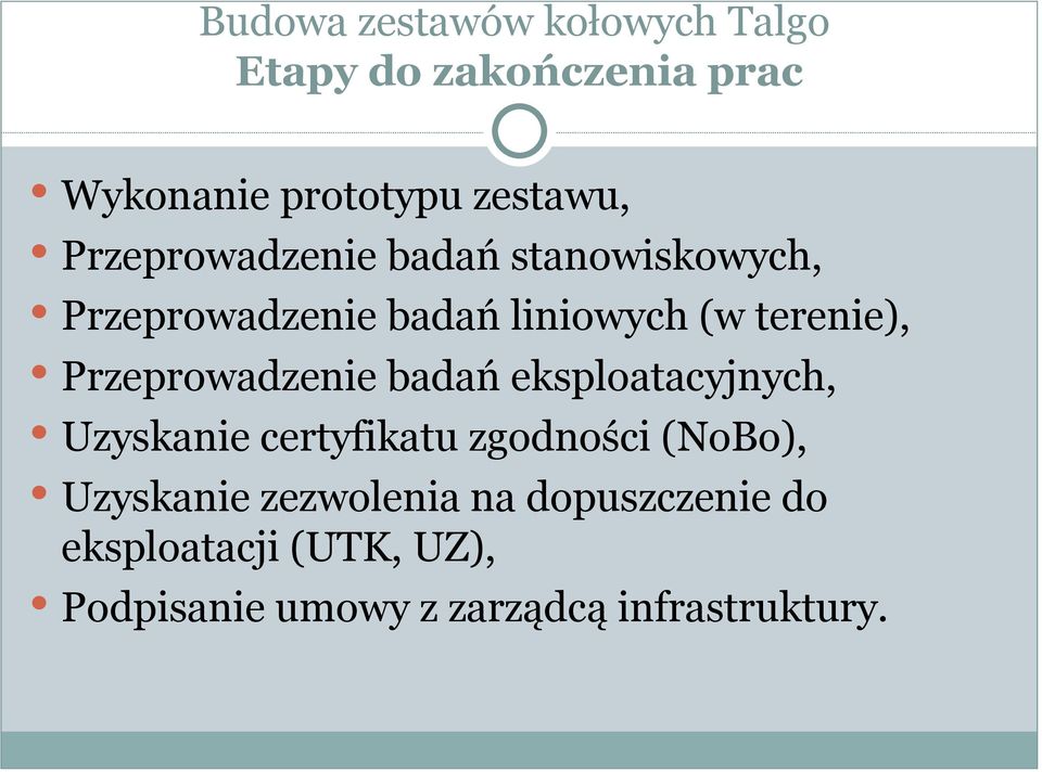 Przeprowadzenie badań eksploatacyjnych, Uzyskanie certyfikatu zgodności (NoBo),