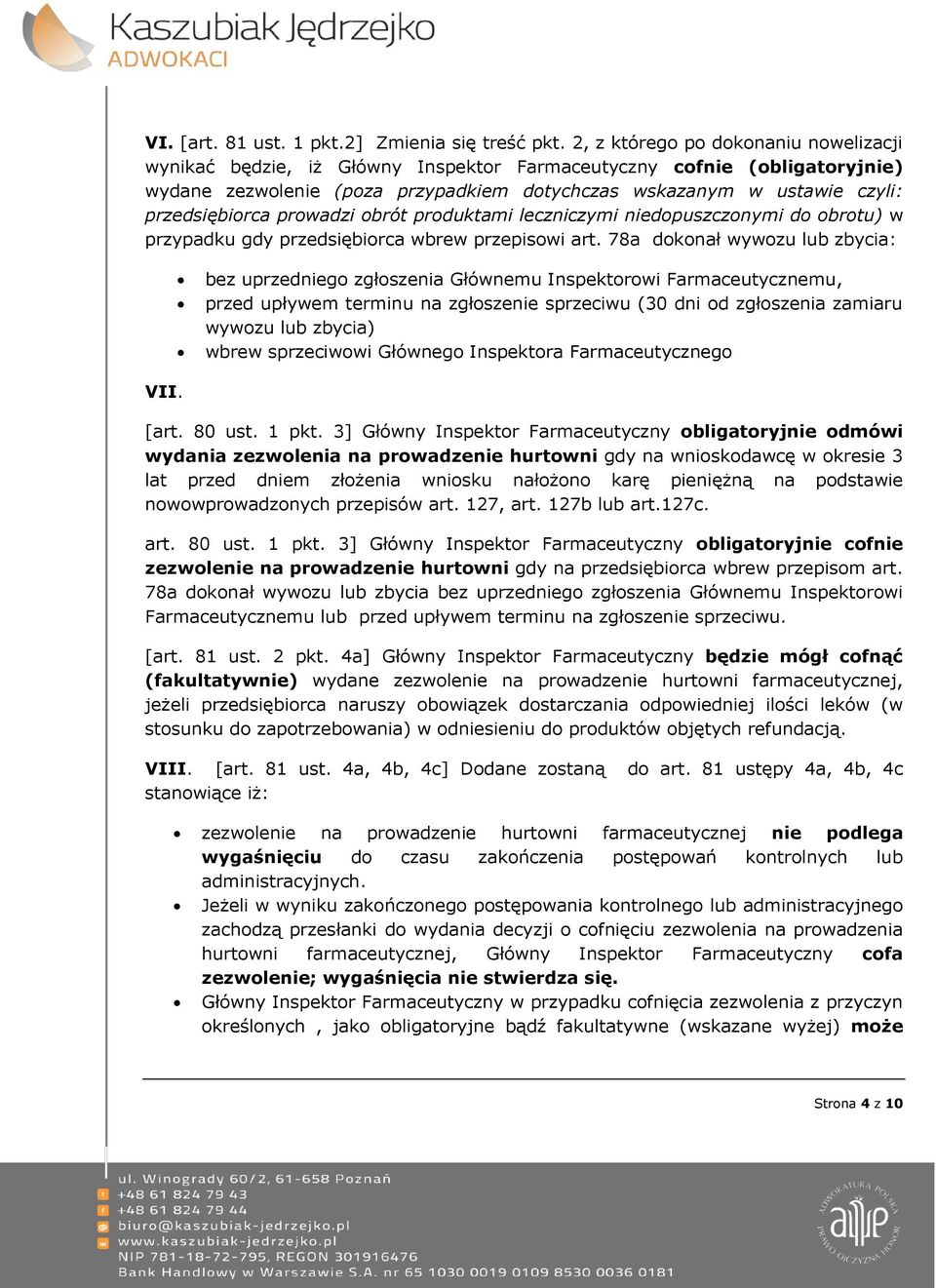 przedsiębiorca prowadzi obrót produktami leczniczymi niedopuszczonymi do obrotu) w przypadku gdy przedsiębiorca wbrew przepisowi art.