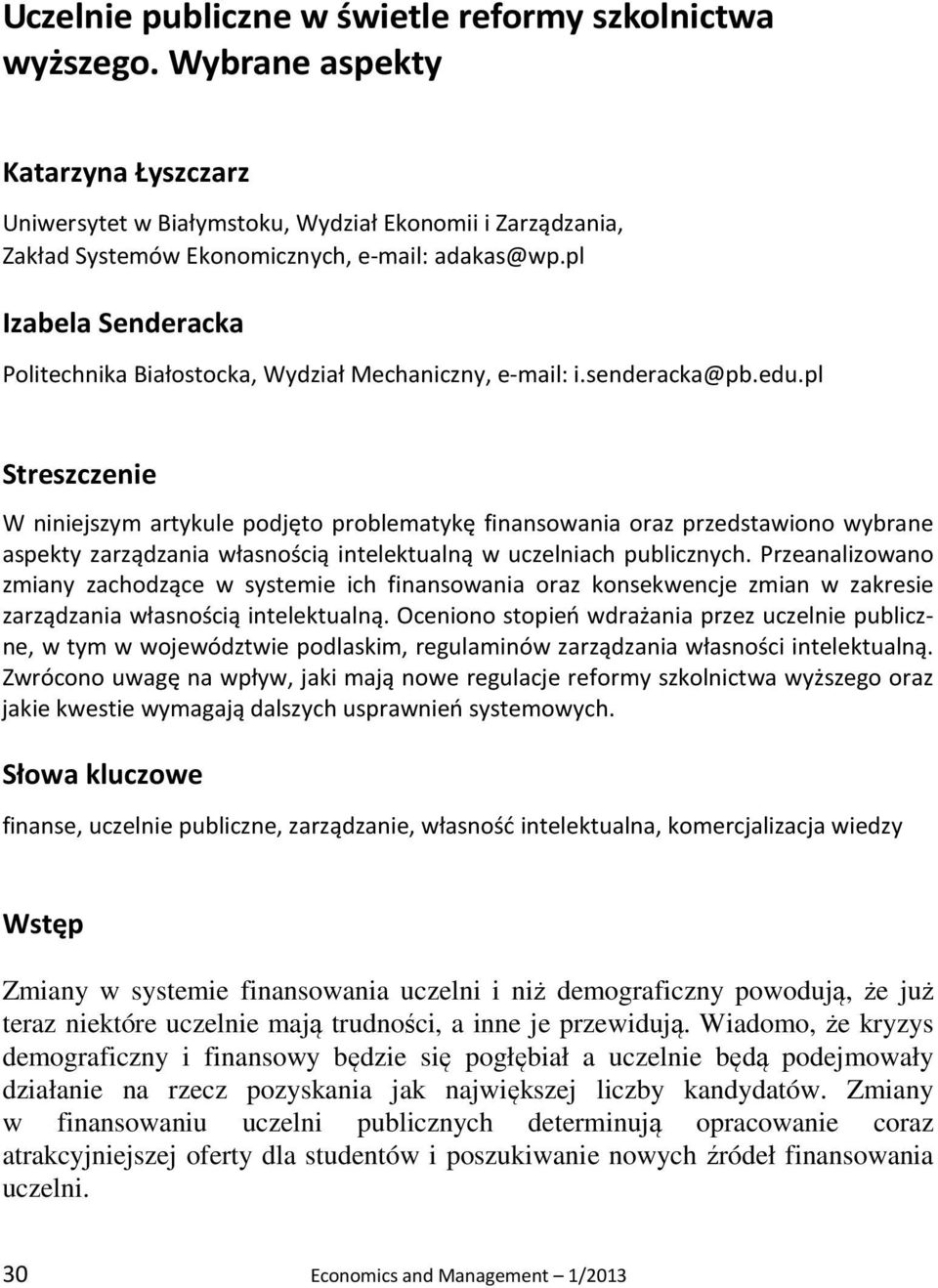 pl Izabela Senderacka Politechnika Białostocka, Wydział Mechaniczny, e-mail: i.senderacka@pb.edu.