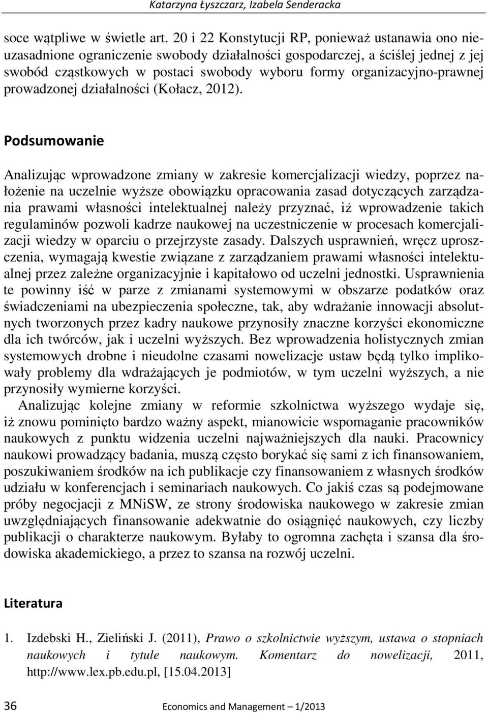 organizacyjno-prawnej prowadzonej działalności (Kołacz, 2012).