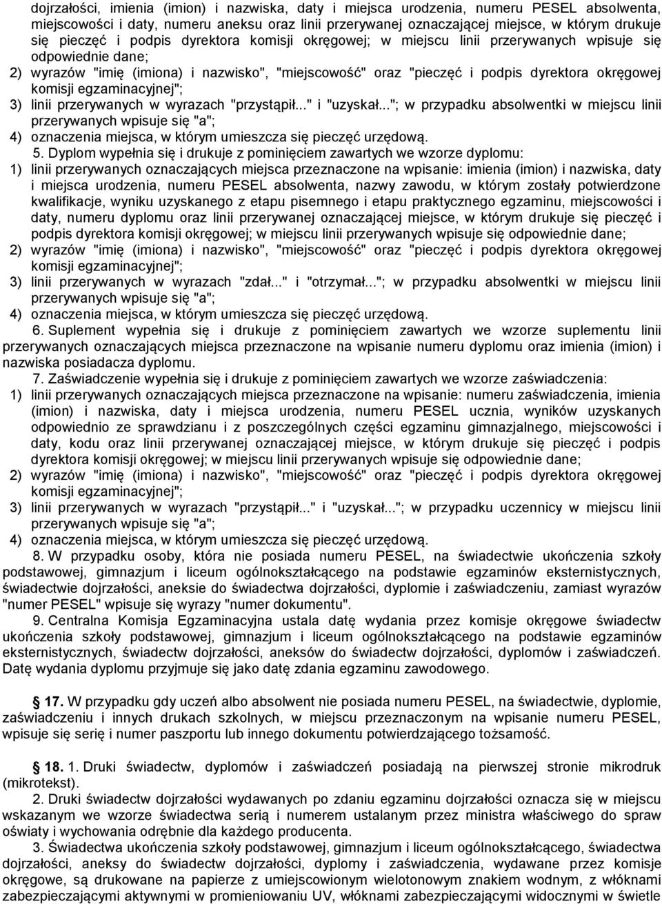 okręgowej komisji egzaminacyjnej"; 3) linii przerywanych w wyrazach "przystąpił..." i "uzyskał.