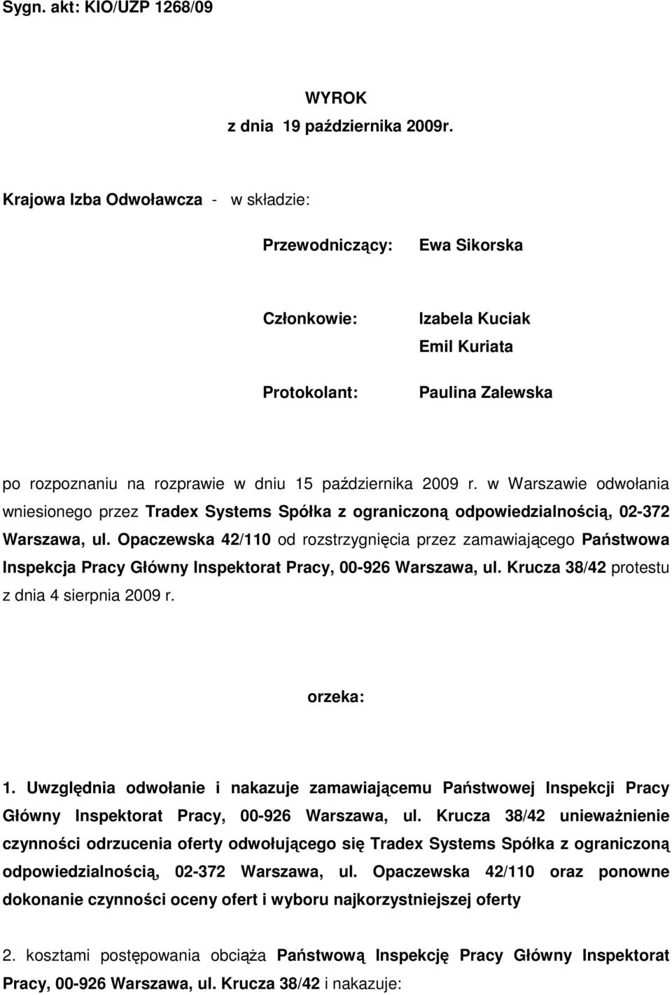 w Warszawie odwołania wniesionego przez Tradex Systems Spółka z ograniczoną odpowiedzialnością, 02-372 Warszawa, ul.