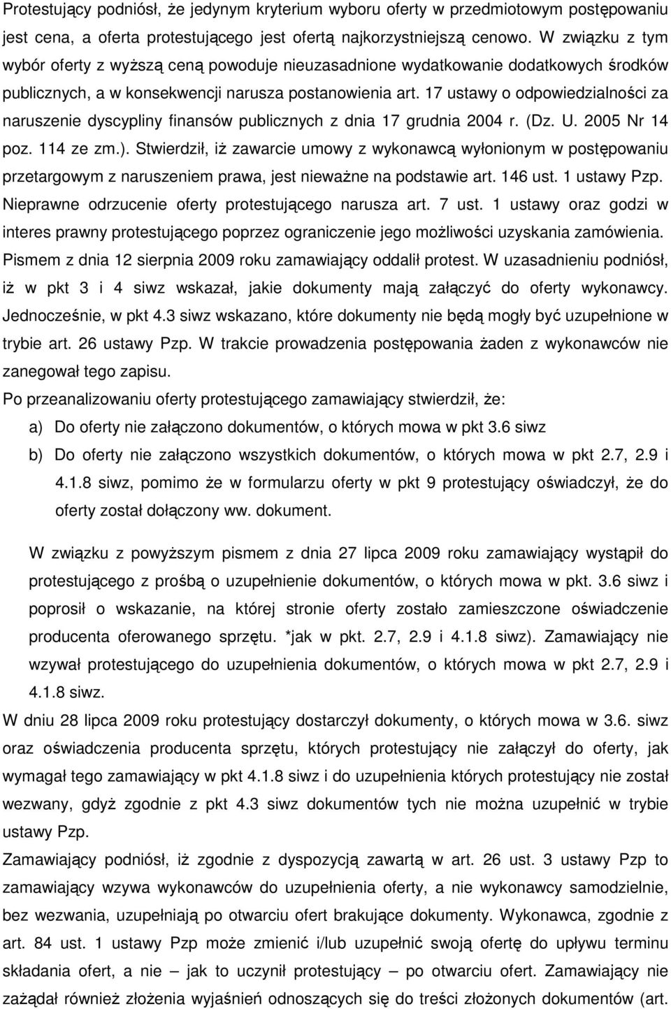 17 ustawy o odpowiedzialności za naruszenie dyscypliny finansów publicznych z dnia 17 grudnia 2004 r. (Dz. U. 2005 Nr 14 poz. 114 ze zm.).