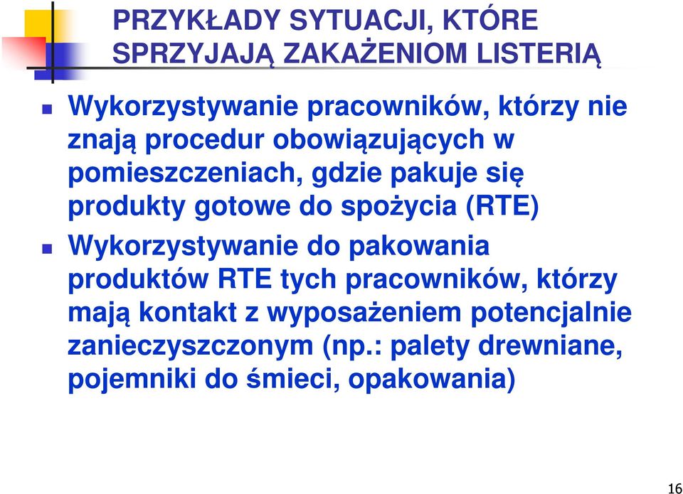 (RTE) Wykorzystywanie do pakowania produktów RTE tych pracowników, którzy mają kontakt z