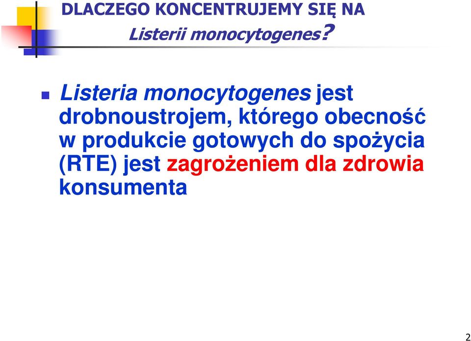 Listeria monocytogenes jest drobnoustrojem,