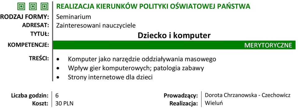 oddziaływania masowego Wpływ gier komputerowych; patologia zabawy Strony