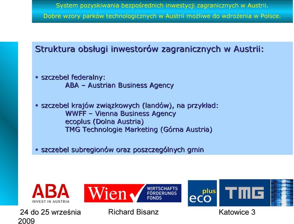 przykład: WWFF Vienna Business Agency ecoplus (Dolna Austria) TMG