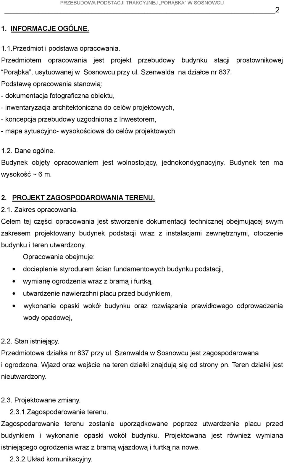 odstawᆗ嘇 opracowania stanowiąᐧ唧 ᐧ唧 dok၇南mentacja fotograficzna obiekt၇南 唧 ᐧ唧 inwentar၇南zacja arcᐧ唧itektoniczna do celów projektow၇南cᐧ唧 唧 ᐧ唧 koncepcja przeb၇南dow၇南 ၇南zgodniona z nwestorem 唧 ᐧ唧 mapa