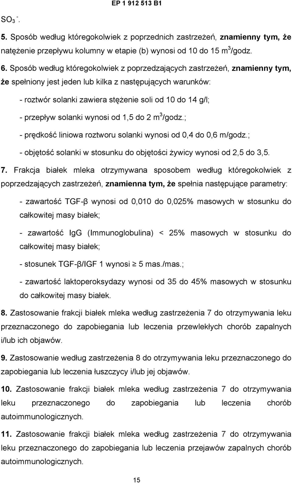 przepływ solanki wynosi od 1,5 do 2 m 3 /godz.; - prędkość liniowa roztworu solanki wynosi od 0,4 do 0,6 m/godz.; - objętość solanki w stosunku do objętości żywicy wynosi od 2,5 do 3,5. 7.