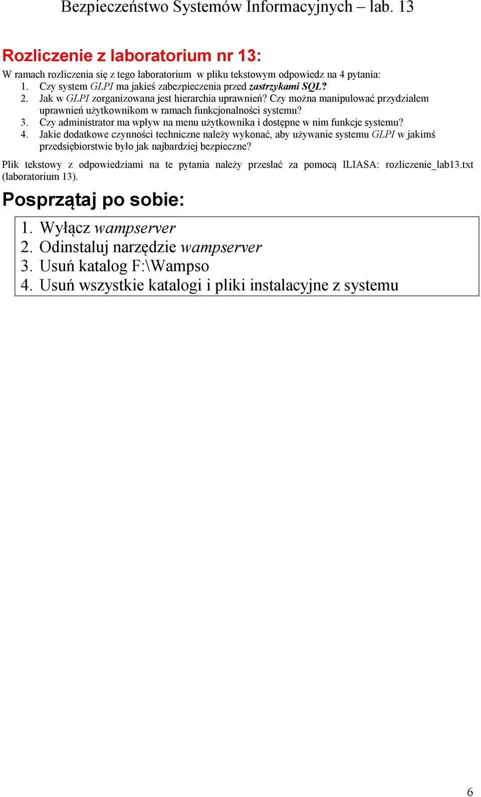 Czy administrator ma wpływ na menu użytkownika i dostępne w nim funkcje systemu? 4.