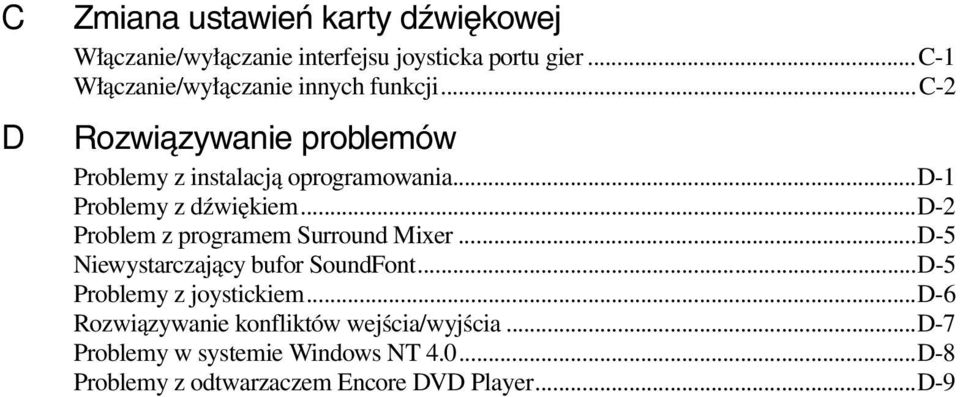 ..d-1 Problemy z dźwiękiem...d-2 Problem z programem Surround Mixer...D-5 Niewystarczający bufor SoundFont.