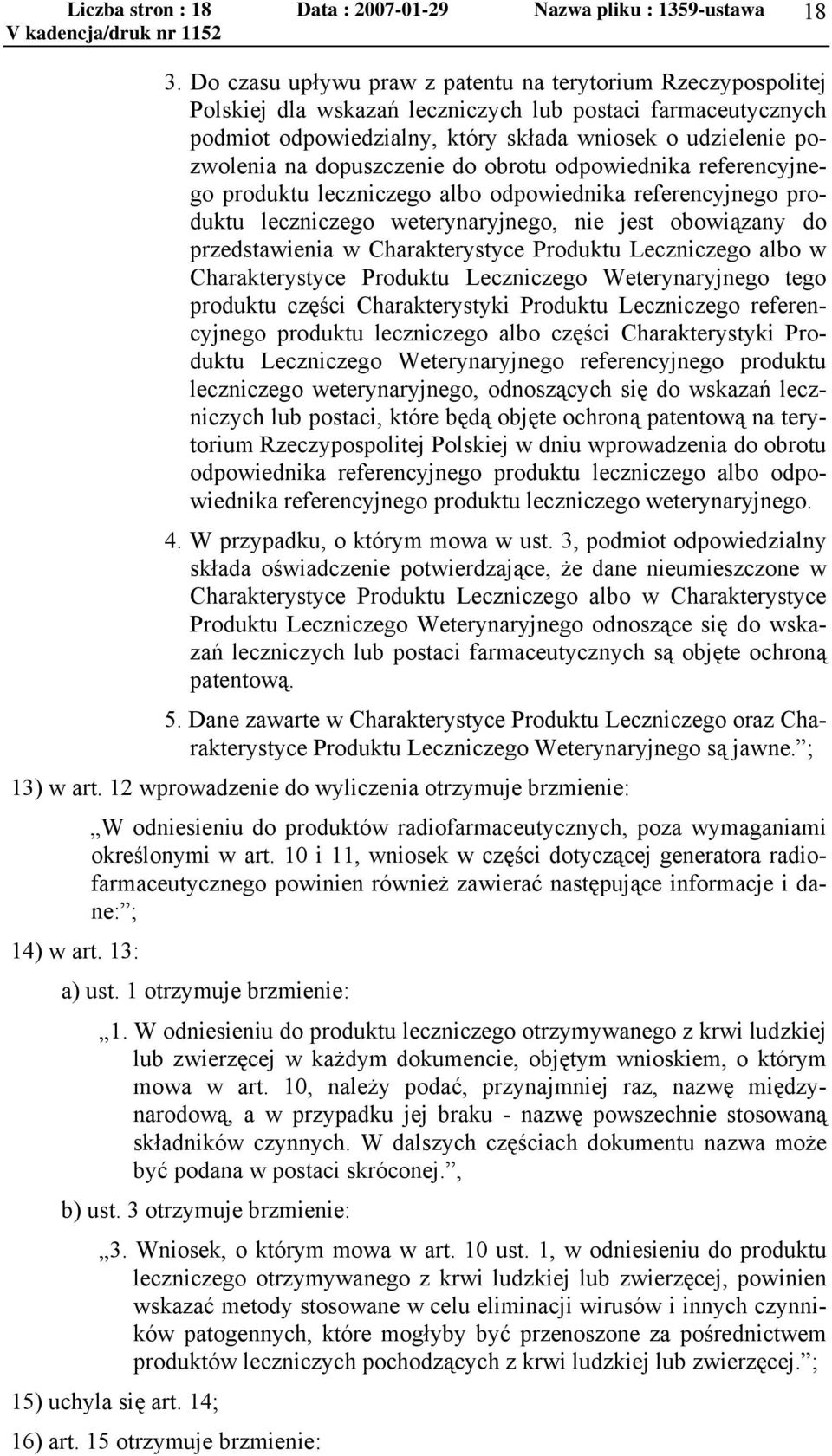 dopuszczenie do obrotu odpowiednika referencyjnego produktu leczniczego albo odpowiednika referencyjnego produktu leczniczego weterynaryjnego, nie jest obowiązany do przedstawienia w Charakterystyce