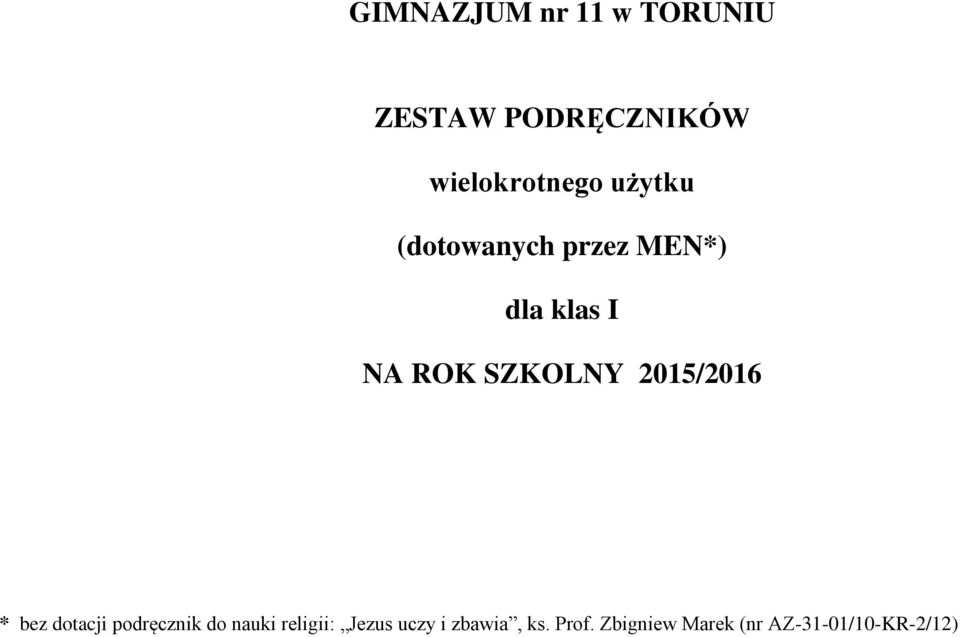 2015/2016 * bez dotacji podręcznik do nauki religii: Jezus