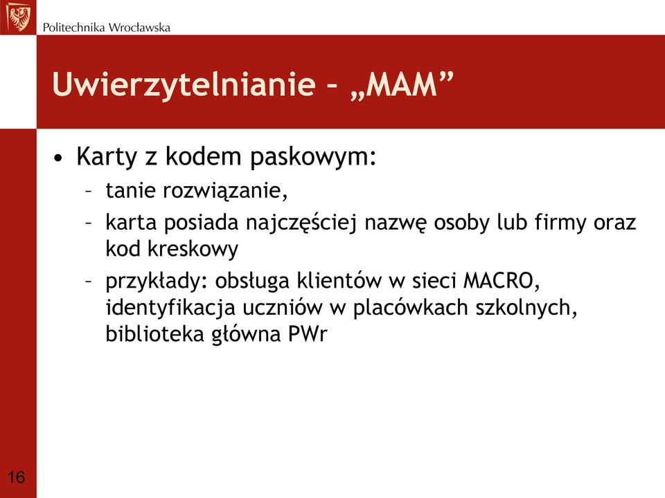 oraz kod kreskowy przykłady: obsługa klientów w sieci MACRO,