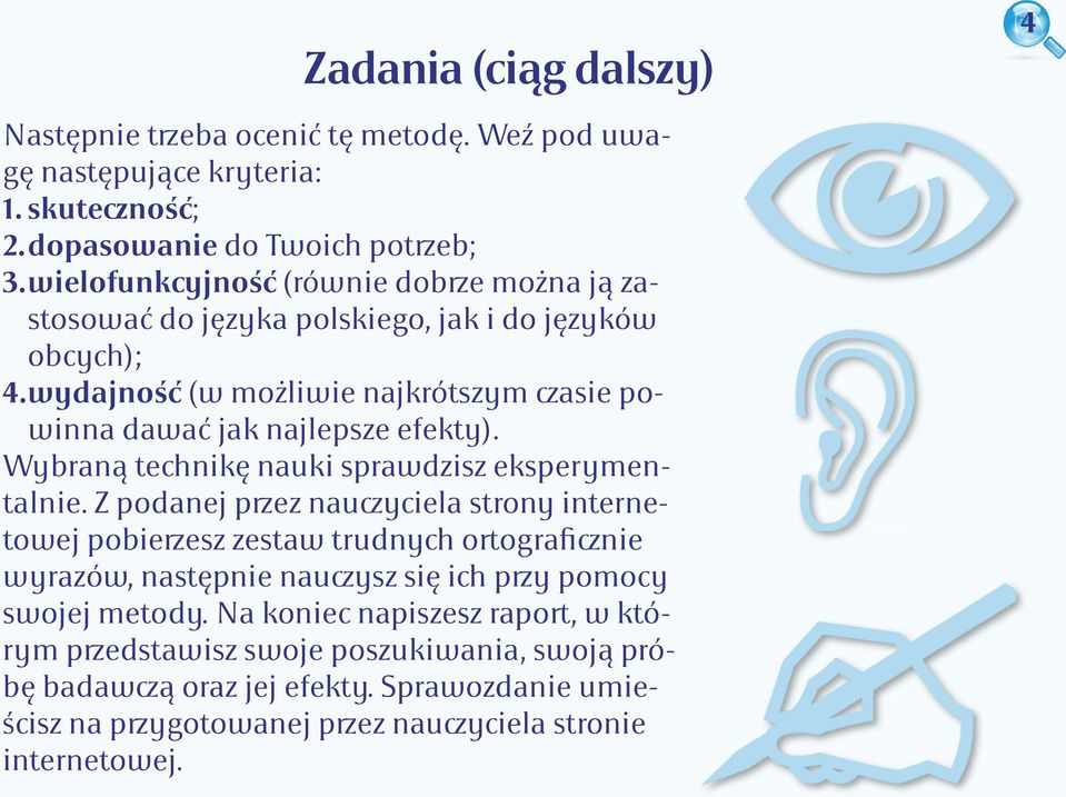 Wybraną technikę nauki sprawdzisz eksperymentalnie.