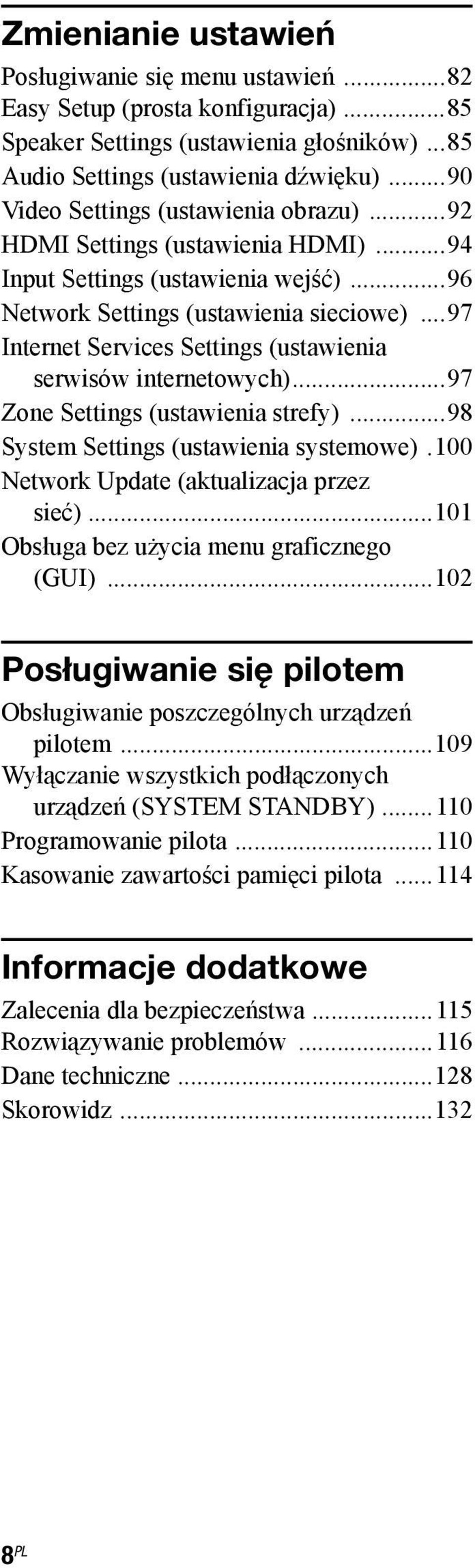 ..97 Internet Services Settings (ustawienia serwisów internetowych)...97 Zone Settings (ustawienia strefy)...98 System Settings (ustawienia systemowe).100 Network Update (aktualizacja przez sieć).