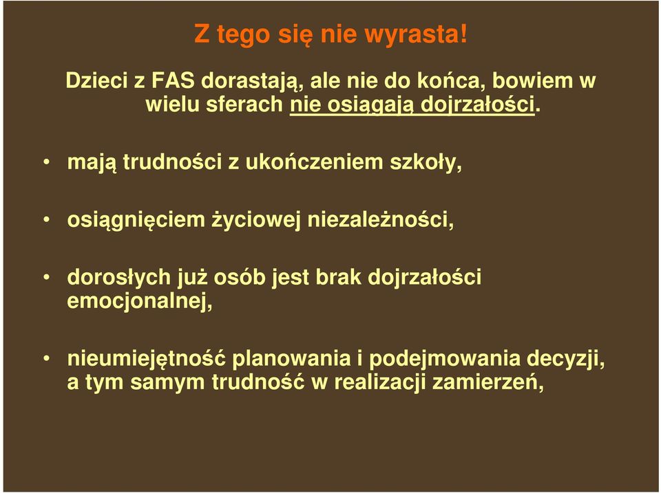 dojrzałości.