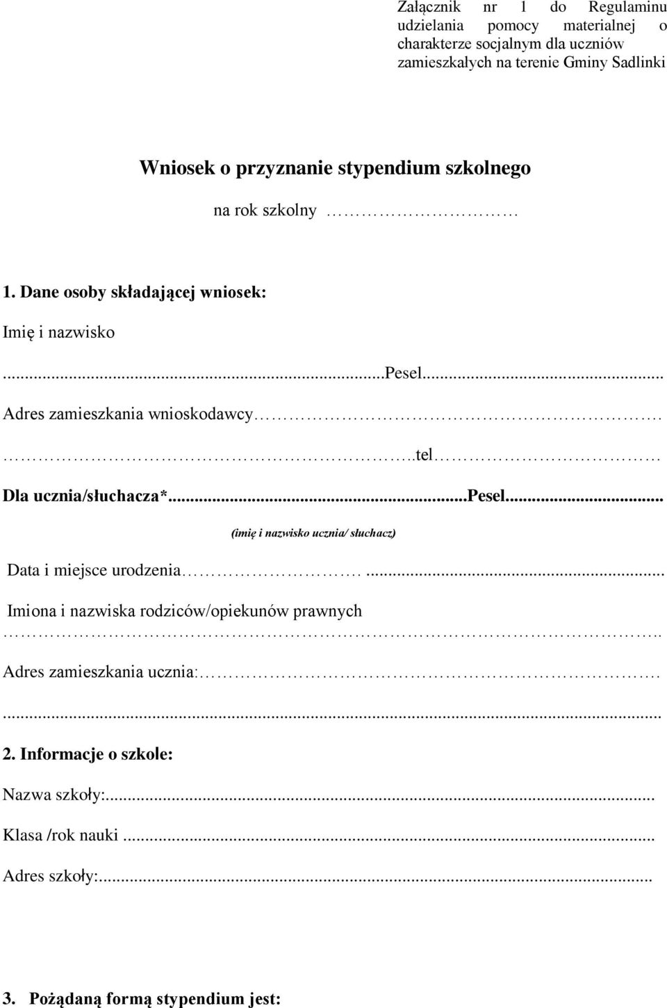 ..tel Dla ucznia/słuchacza*...pesel... (imię i nazwisko ucznia/ słuchacz) Data i miejsce urodzenia.