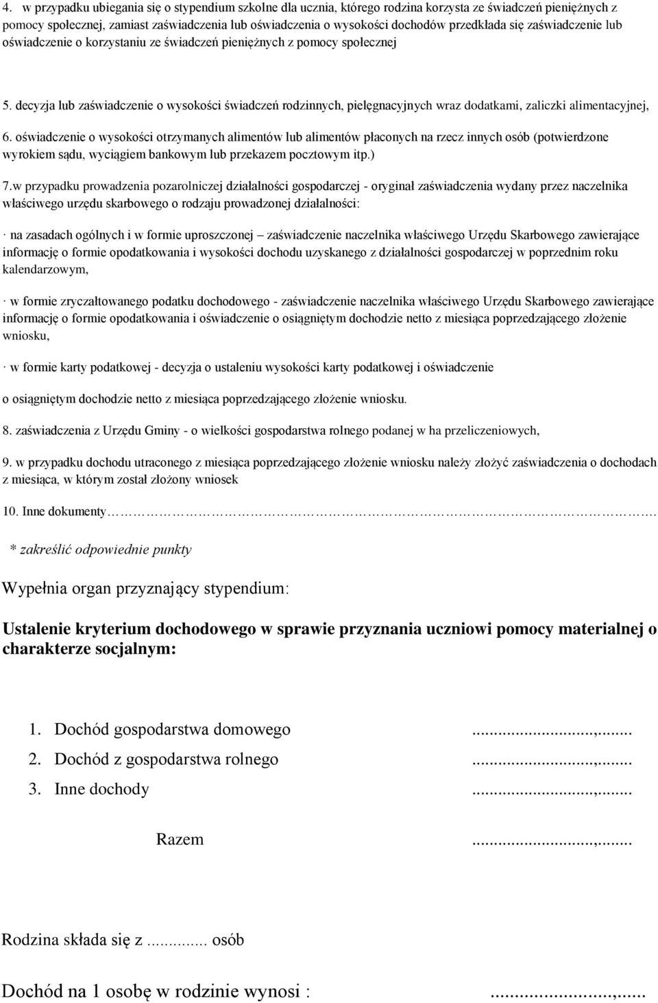 decyzja lub zaświadczenie o wysokości świadczeń rodzinnych, pielęgnacyjnych wraz dodatkami, zaliczki alimentacyjnej, 6.