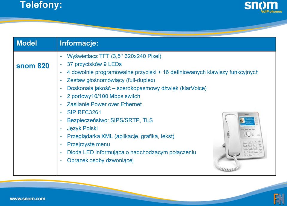 (klarvoice) - 2 portowy10/100 Mbps switch - Zasilanie Power over Ethernet - SIP RFC3261 - Bezpieczeństwo: SIPS/SRTP, TLS - Język