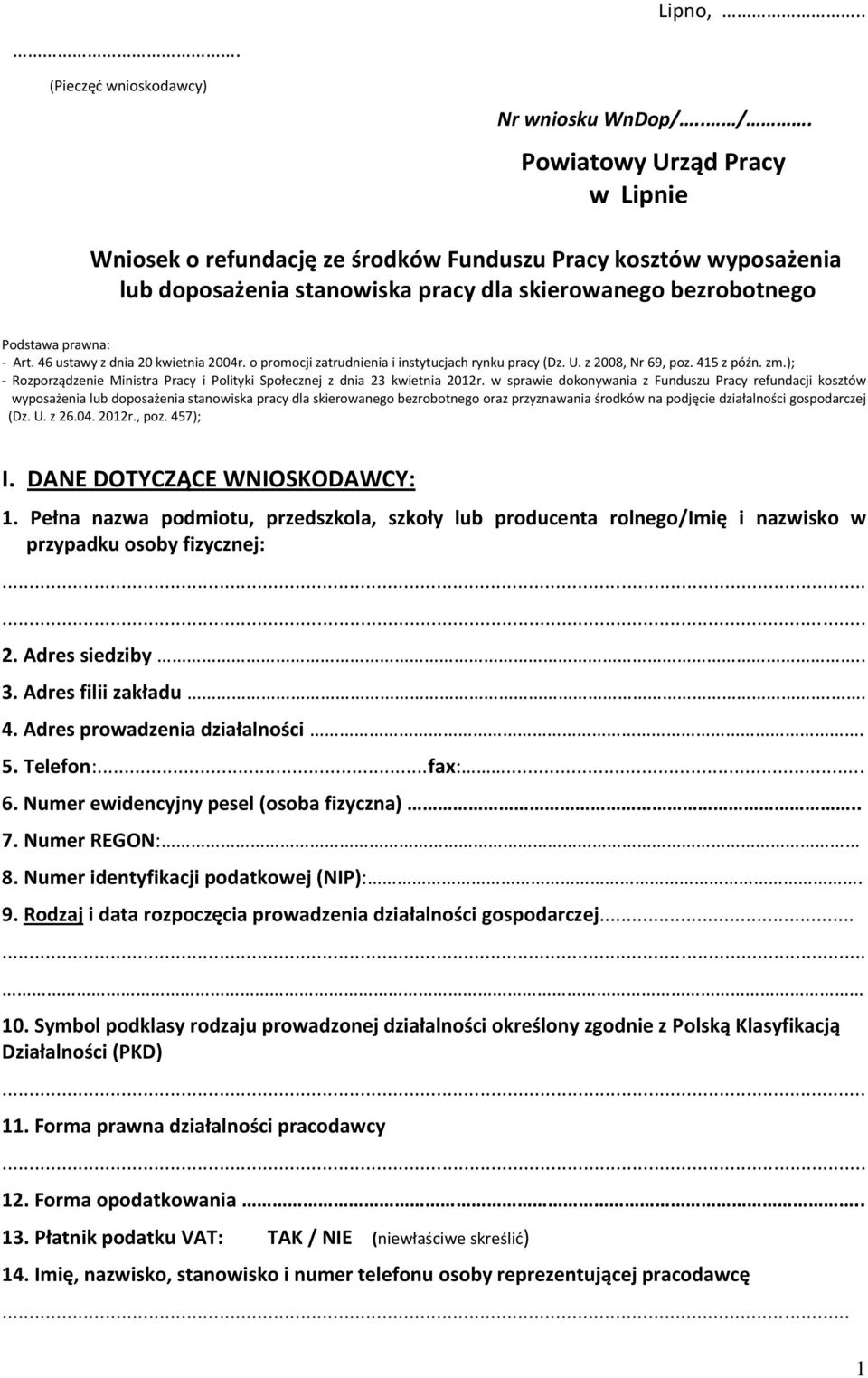 46 ustawy z dnia 20 kwietnia 2004r. o promocji zatrudnienia i instytucjach rynku pracy (Dz. U. z 2008, Nr 69, poz. 415 z późn. zm.