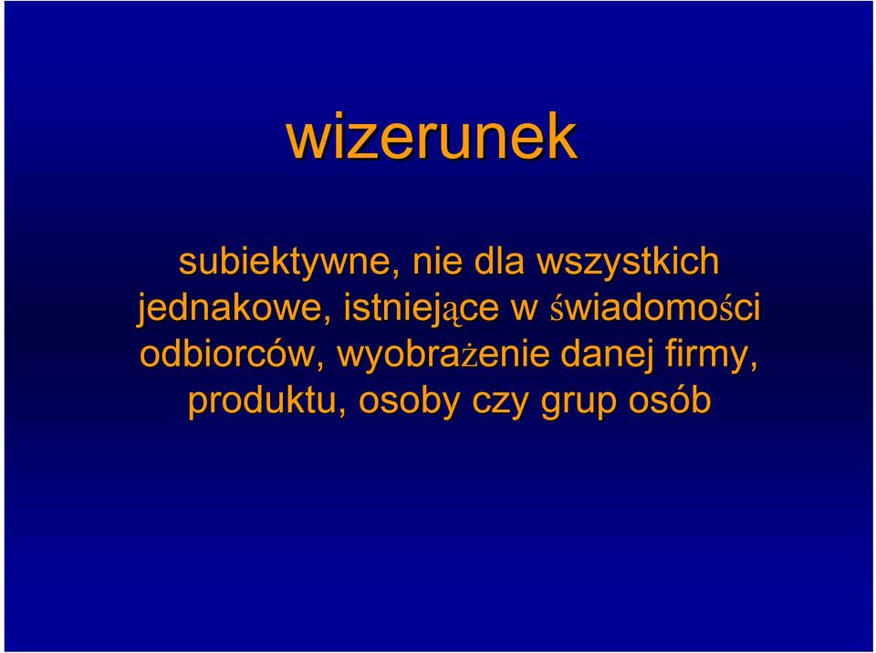 świadomości odbiorców, wyobrażenie