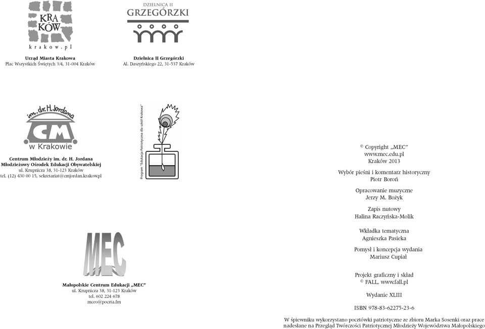 pl Kraków 2013 Wybór pieśni i komentarz historyczny Piotr Boroń Opracowanie muzyczne Jerzy M.