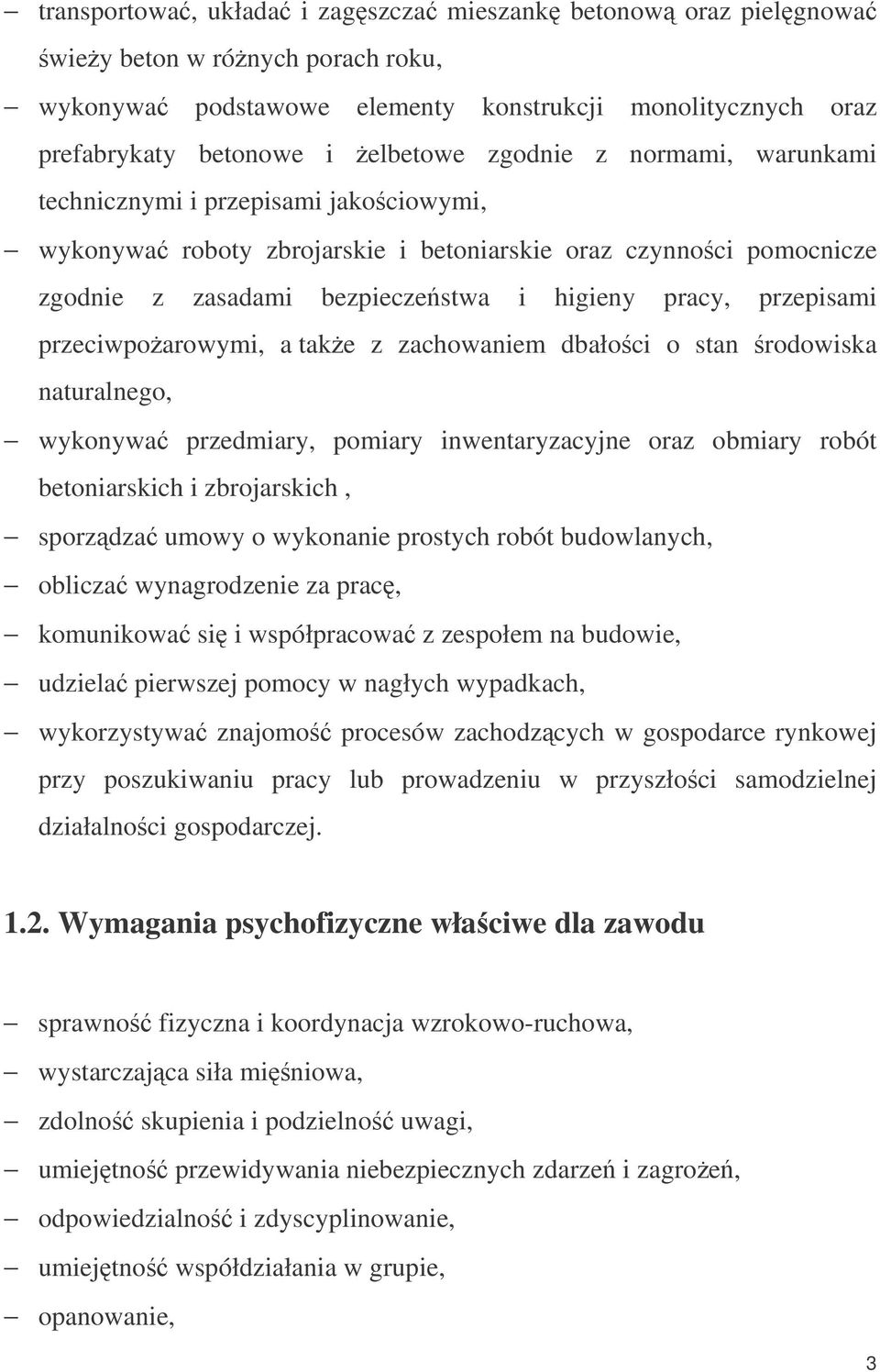 przeciwpoarowymi, a take z zachowaniem dbałoci o stan rodowiska naturalnego, wykonywa przedmiary, pomiary inwentaryzacyjne oraz obmiary robót betoniarskich i zbrojarskich, sporzdza umowy o wykonanie