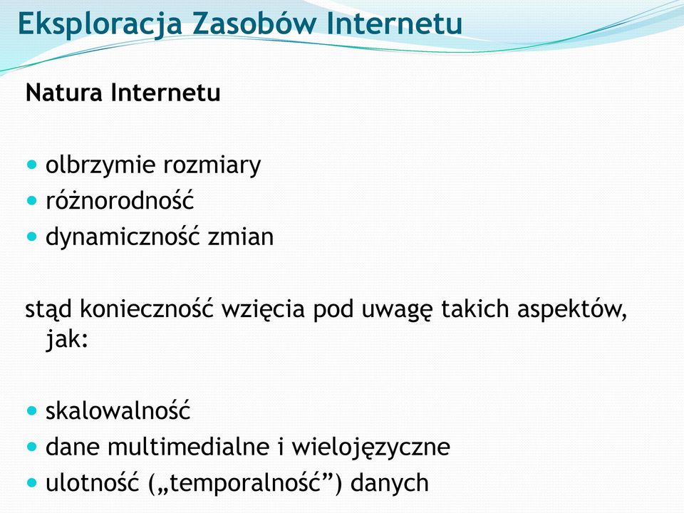 uwagę takich aspektów, jak: skalowalność dane