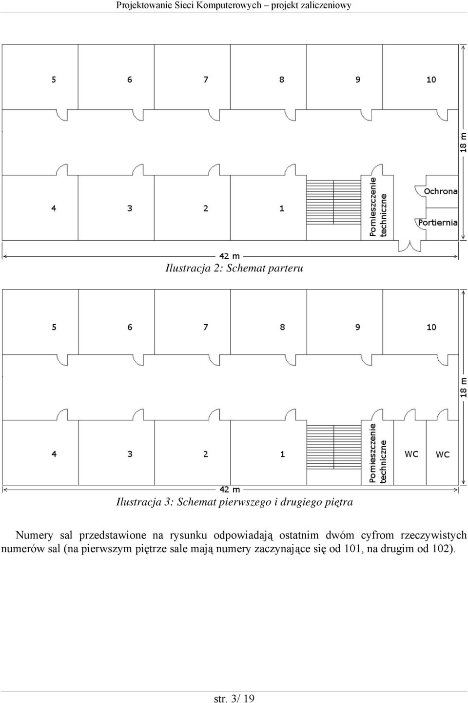 ostatnim dwóm cyfrom rzeczywistych numerów sal (na pierwszym