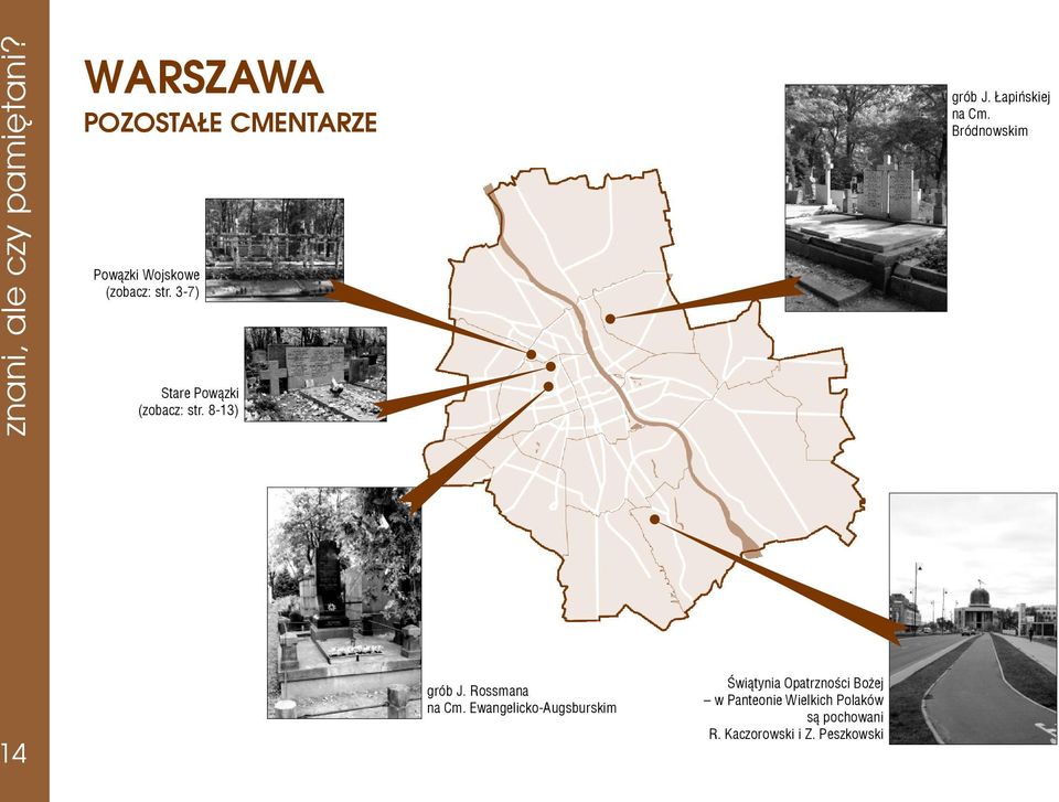 3-7) Stare Pow¹zki (zobacz: str. 8-13) grób J. apiñskiej na Cm.