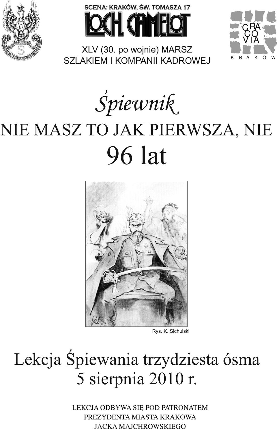 CO V I A K R A K Ó W, Spiewnik NIE MASZ TO JAK