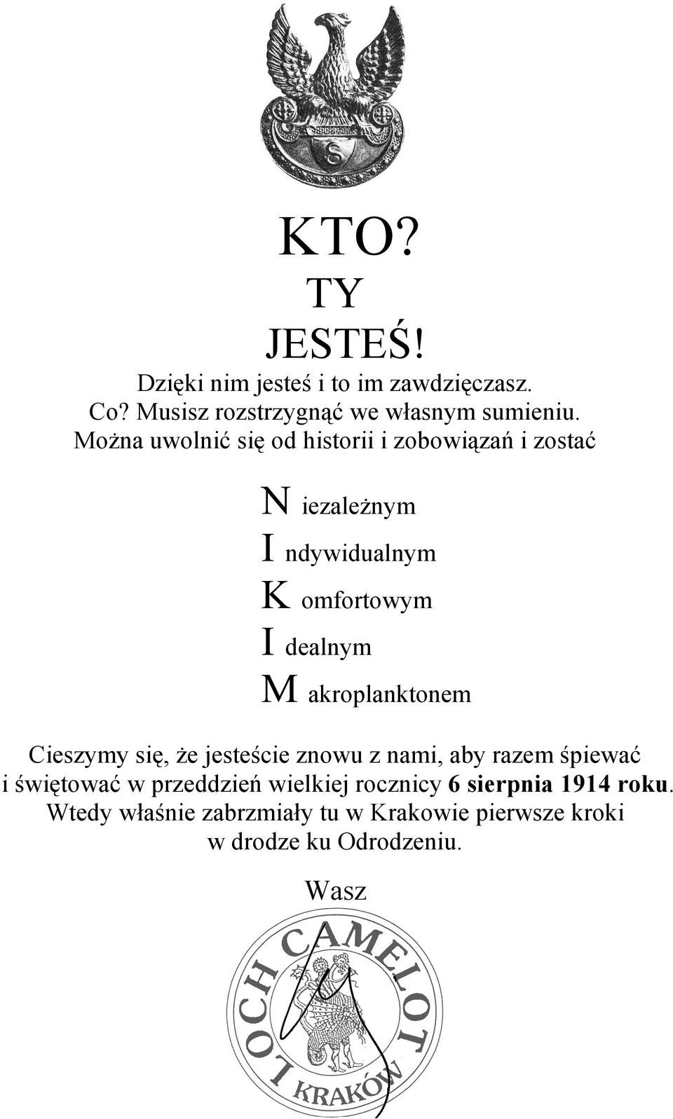akroplanktonem Cieszymy się, że jesteście znowu z nami, aby razem śpiewać i świętować w przeddzień