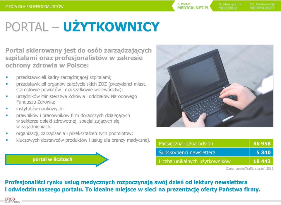 prawników i pracowników firm doradczych działających w sektorze opieki zdrowotnej, specjalizujących się w zagadnieniach; organizacji, zarządzania i przekształceń tych podmiotów; kluczowych dostawców