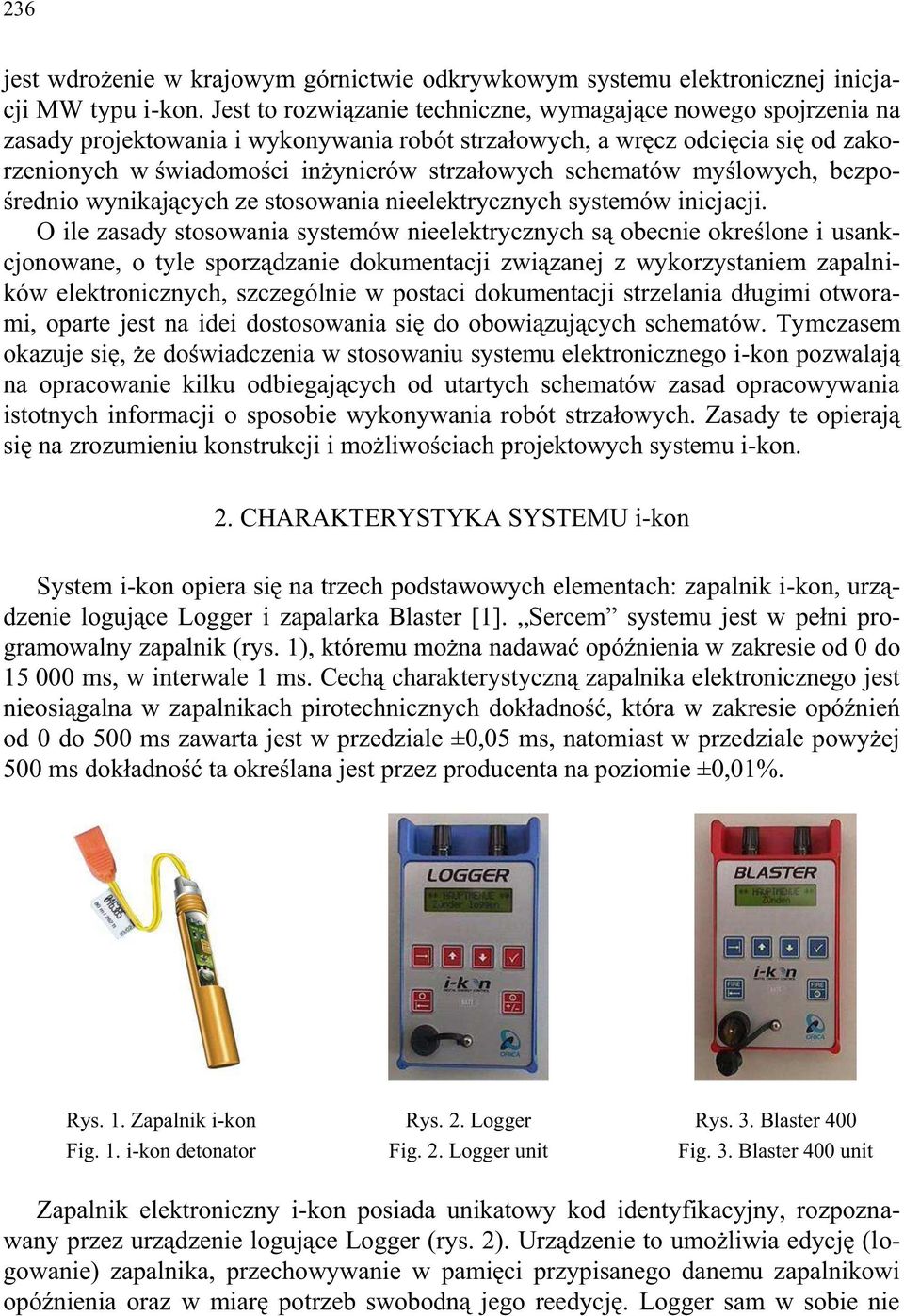 schematów myślowych, bezpośrednio wynikających ze stosowania nieelektrycznych systemów inicjacji.