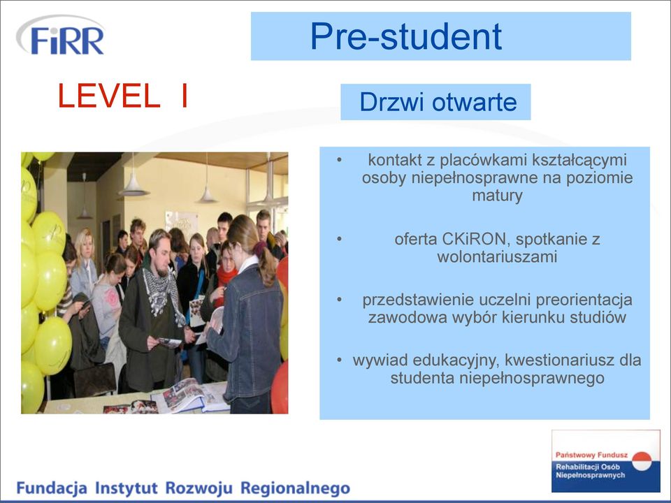 wolontariuszami przedstawienie uczelni preorientacja zawodowa wybór