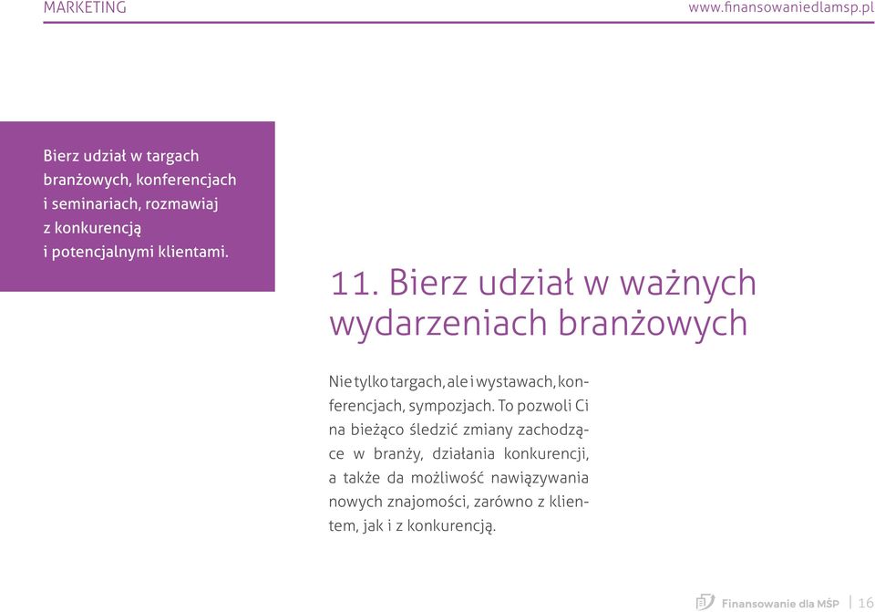 Bierz udział w ważnych wydarzeniach branżowych Nie tylko targach, ale i wystawach, konferencjach,